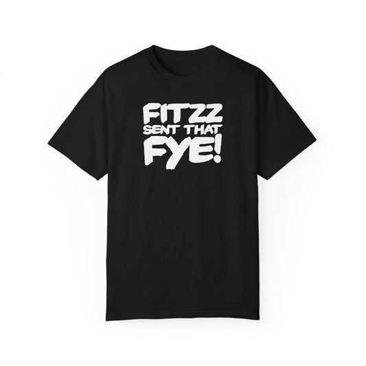 Fitzz Sent That Fye Garment-Dyed T-shirt